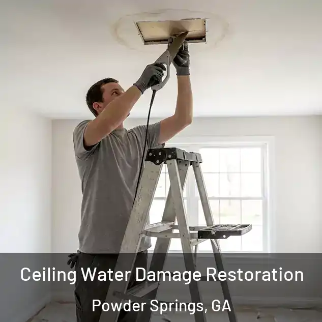  Ceiling Water Damage Restoration Powder Springs, GA