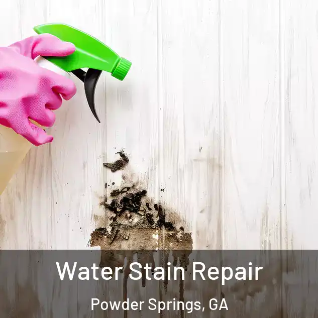  Water Stain Repair Powder Springs, GA